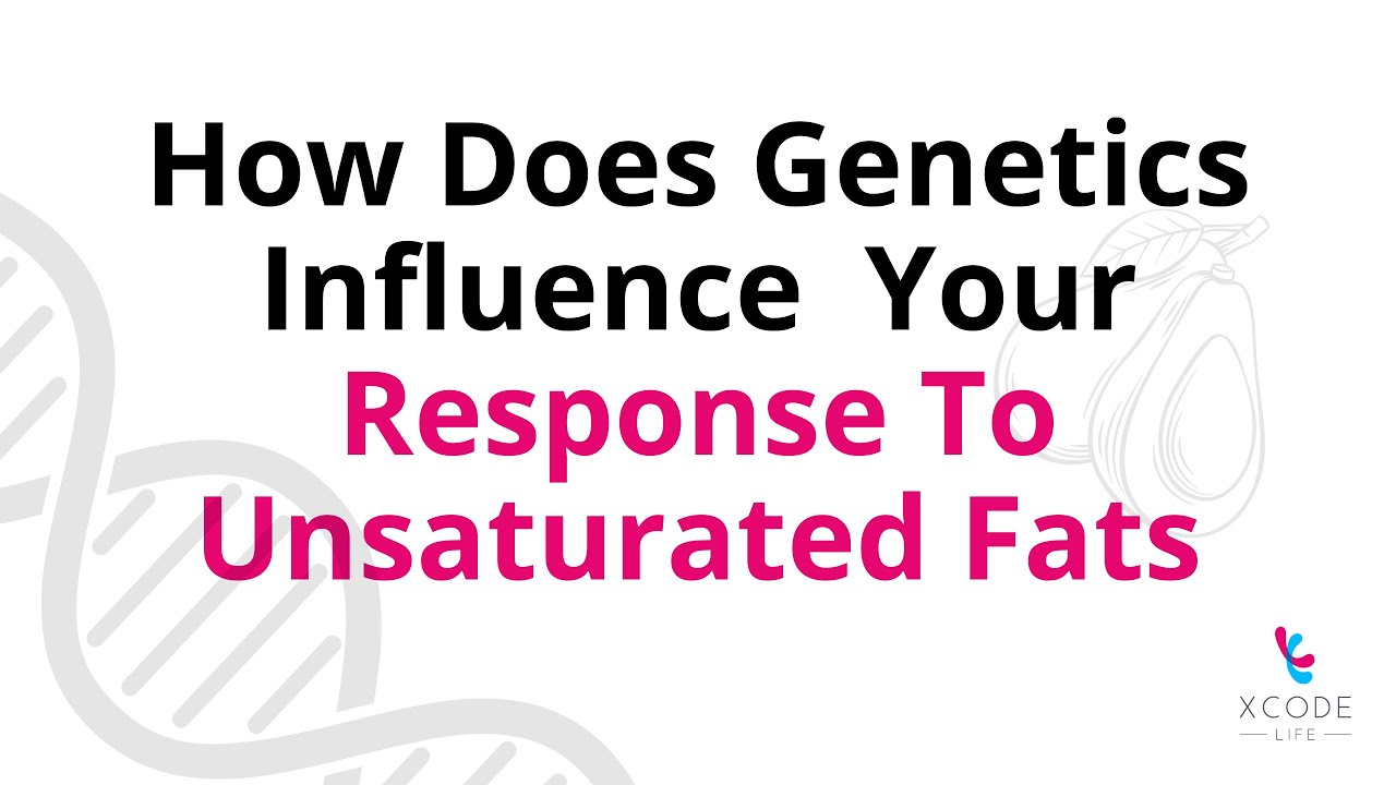 Genetic Insights Into Consuming Fats The Right Way